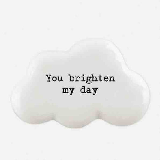East of India 'You Brighten My Day' Porcelain Cloud Token White