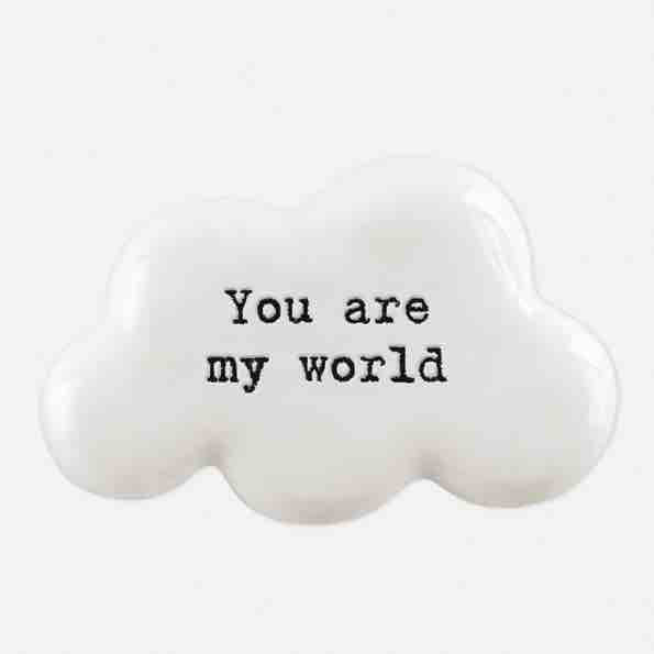 East of India 'You Are My World' Porcelain Cloud Token