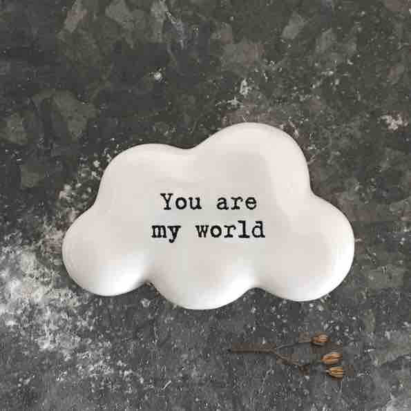 East of India 'You Are My World' Porcelain Cloud Token