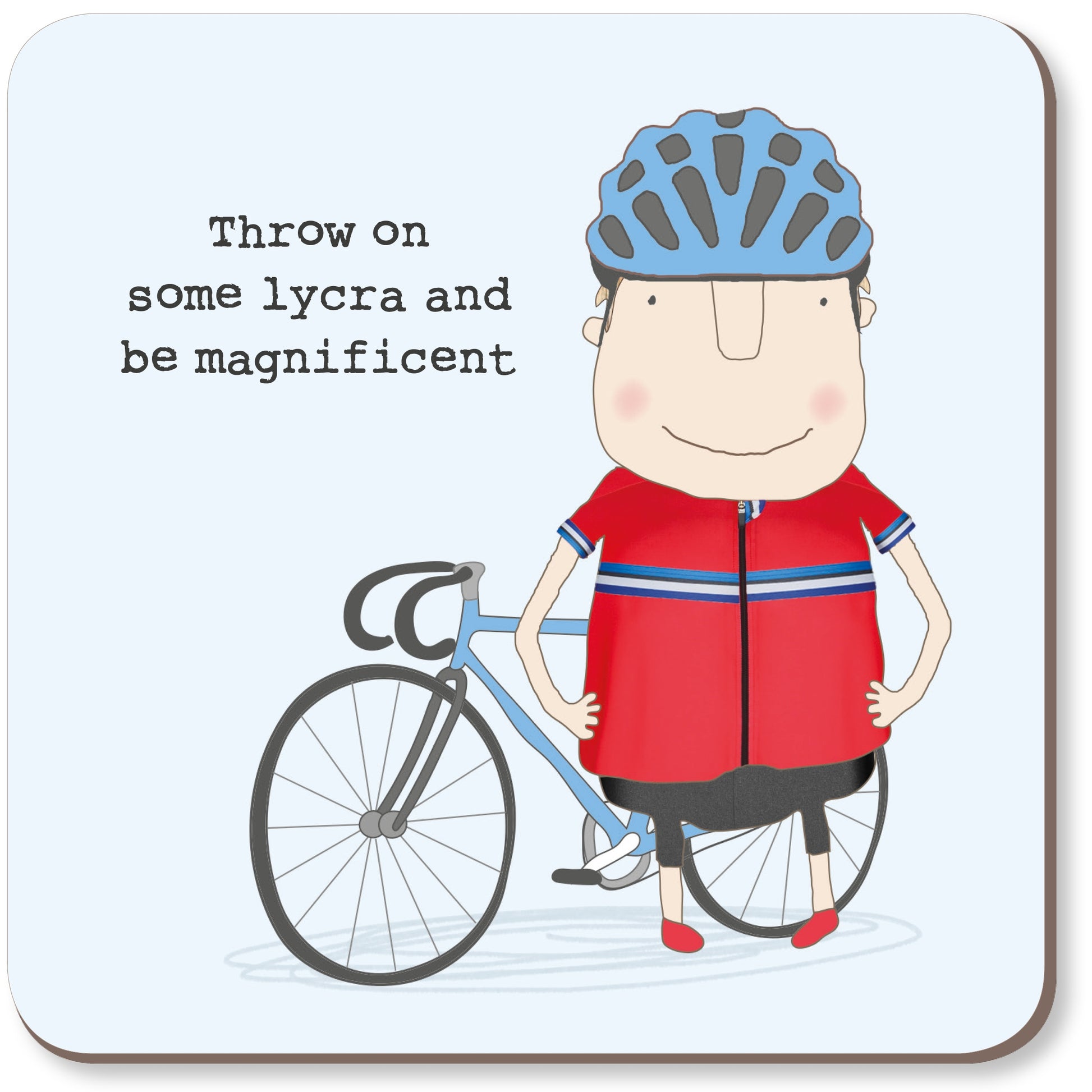 Throw On Some Lycra Coaster
