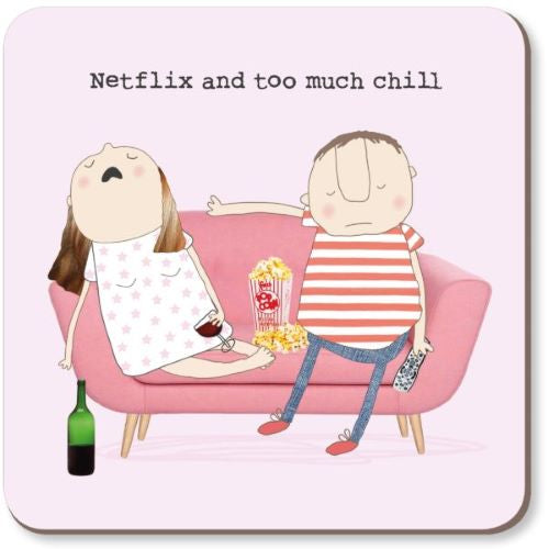 Rosie Made a Thing Too Much Chill Coaster